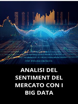 cover image of ANALISI DEL SENTIMENT DEL MERCATO CON I BIG DATA